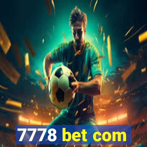 7778 bet com